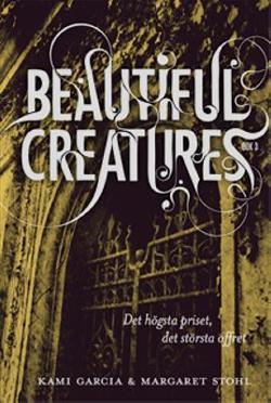 Omslagsbild för Beautiful creatures Bok 3, Det högsta priset