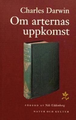 Omslagsbild för Om arternas uppkomst genom naturligt urval eller De bäst utrustade rasernas bestånd i kampen för tillvaron