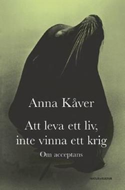 Omslagsbild för Att leva ett liv, inte vinna ett krig