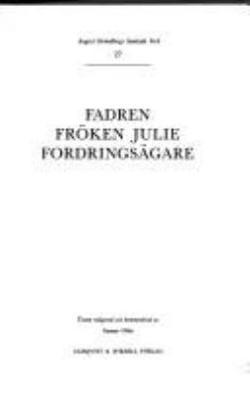 Omslagsbild för August Strindbergs samlade verk 27, Fadren ; Fröken Julie ; Fordringsägare