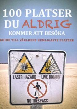 Omslagsbild för 100 platser du aldrig kommer att besöka