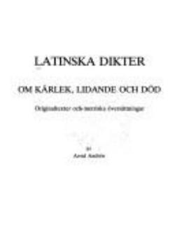 Omslagsbild för Latinska dikter om kärlek, lidande och död