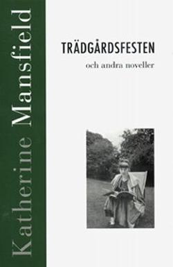 Omslagsbild för Trädgårdsfesten och andra noveller