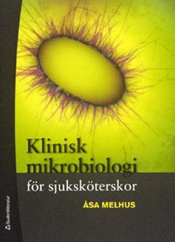 Omslagsbild för Klinisk mikrobiologi för sjuksköterskor