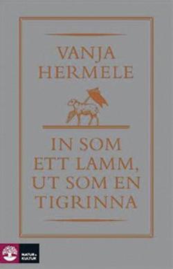 Omslagsbild för In som ett lamm, ut som en tigrinna