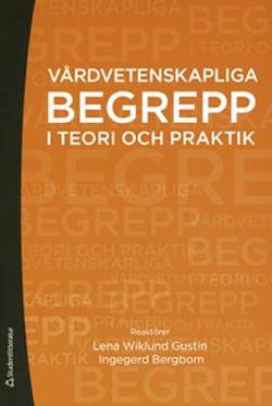 Omslagsbild för Vårdvetenskapliga begrepp i teori och praktik