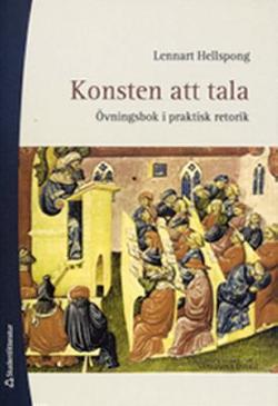 Omslagsbild för Konsten att tala Övningsbok i praktisk retorik