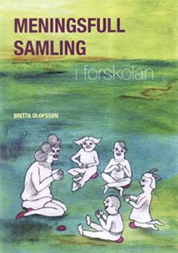 Omslagsbild för Meningsfull samling i förskolan