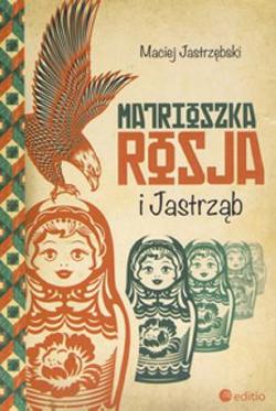 Omslagsbild för Matrioszka Rosja i Jastrząb