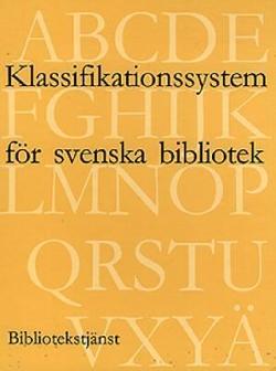 Omslagsbild för Klassifikationssystem för svenska bibliotek