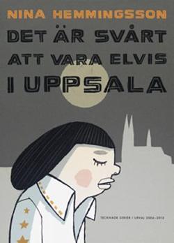 Omslagsbild för Det är svårt att vara Elvis i Uppsala