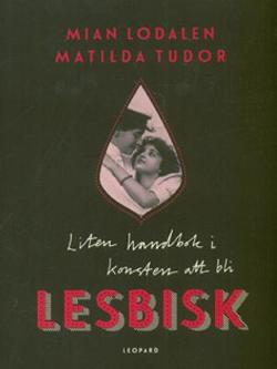 Omslagsbild för Liten handbok i konsten att bli lesbisk