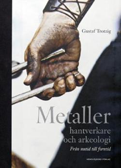 Omslagsbild för Metaller, hantverkare och arkeologi