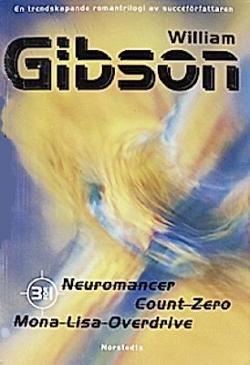 Omslagsbild för Neuromancer ; Count Zero ; Mona Lisa overdrive