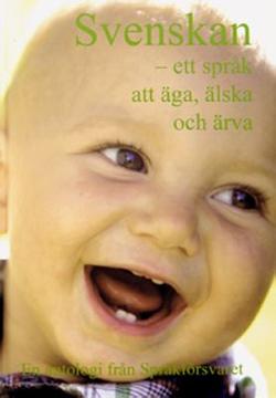 Omslagsbild för Svenskan - ett språk att äga, älska och ärva