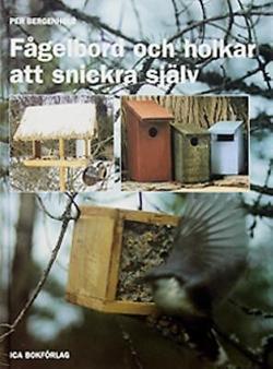 Omslagsbild för Fågelbord och holkar att snickra själv