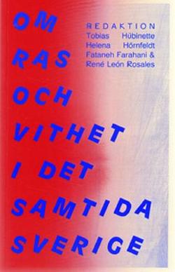 Omslagsbild för Om ras och vithet i det samtida Sverige