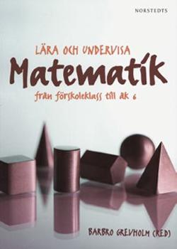 Omslagsbild för Lära och undervisa matematik