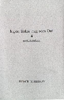Omslagsbild för Ingen älskar mig som du!