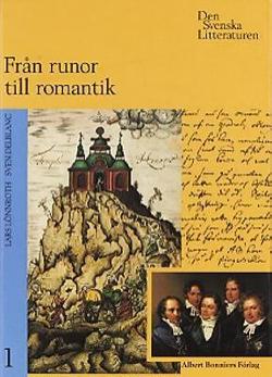 Omslagsbild för Den svenska litteraturen 1, Från runor till romantik 800-1830