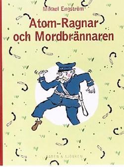Omslagsbild för Atom-Ragnar och mordbrännaren