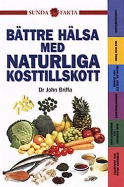 Omslagsbild för Bättre hälsa med naturliga kosttillskott