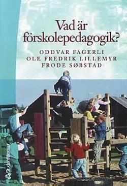 Omslagsbild för Vad är förskolepedagogik?