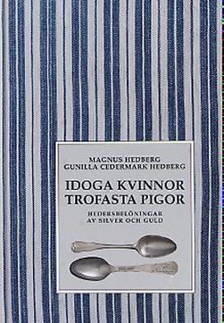 Omslagsbild för Idoga kvinnor, trofasta pigor