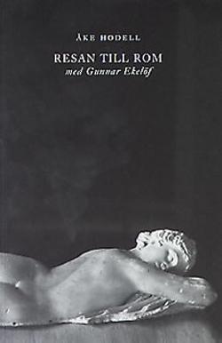 Omslagsbild för Resan till Rom med Gunnar Ekelöf
