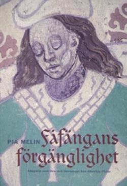 Omslagsbild för Monografier 181, Fåfängans förgänglighet : allegorin som livs- och lärospegel hos Albertus Pictor