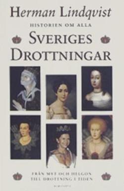 Omslagsbild för Historien om alla Sveriges drottningar