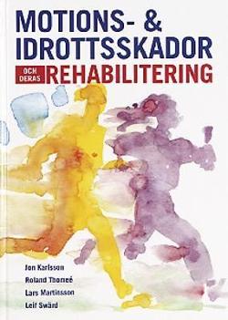 Omslagsbild för Motions- och idrottsskador och deras rehabilitering