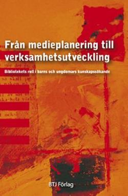 Omslagsbild för Från medieplanering till verksamhetsutveckling
