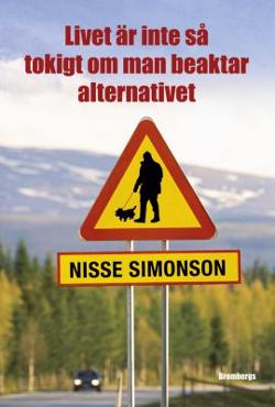Omslagsbild för Livet är inte så tokigt om man beaktar alternativet