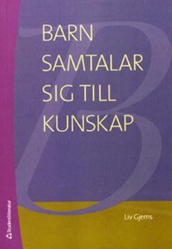 Omslagsbild för Barn samtalar sig till kunskap