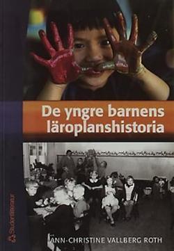 Omslagsbild för De yngre barnens läroplanshistoria