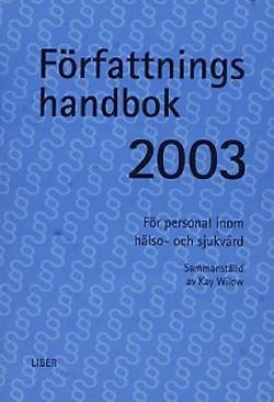 Omslagsbild för Författningshandbok för personal inom hälso- och sjukvården. Uppl. 34(2003)
