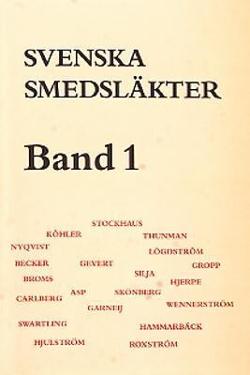 Omslagsbild för Svenska smedsläkter. Bd 1