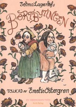 Omslagsbild för Selma Lagerlöfs Bortbytingen