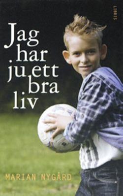 Omslagsbild för Jag har ju ett bra liv