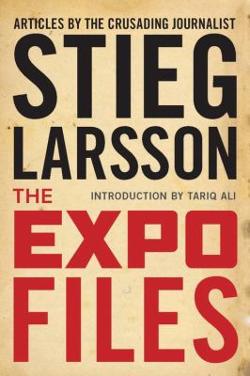 Omslagsbild för The expo files and other articles by the crusading journalist Stieg Larsson