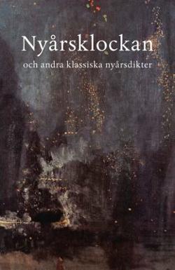Omslagsbild för Nyårsklockan och andra klassiska nyårsdikter