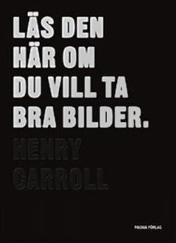 Omslagsbild för Läs den här om du vill ta bra bilder