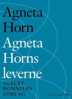 Omslagsbild för Agneta Horns leverne