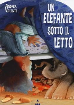 Omslagsbild för Un elefante sotto il letto