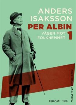 Omslagsbild för Per Albin 1, Vägen mot folkhemmet
