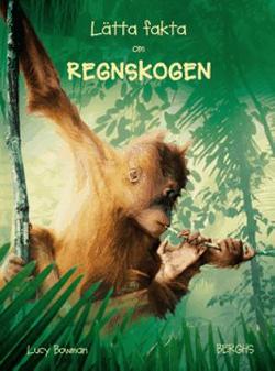 Omslagsbild för Lätta fakta om regnskogen