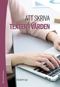 Omslagsbild för Att skriva texter i vården