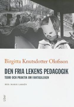 Omslagsbild för Den fria lekens pedagogik