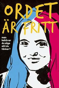 Omslagsbild för Ordet är fritt men behöver du säga allt du tänker?